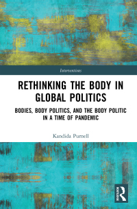 Imagen de portada: Rethinking the Body in Global Politics 1st edition 9781138337329