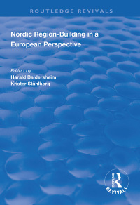 Cover image: Nordic Region-Building in a European Perspective 1st edition 9781138337145