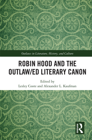Cover image: Robin Hood and the Outlaw/ed Literary Canon 1st edition 9780367587796