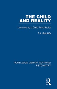 Cover image: The Child and Reality 1st edition 9781138337800