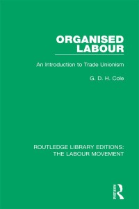 Cover image: Organised Labour 1st edition 9781138336261