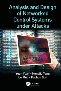 Immagine di copertina: Analysis and Design of Networked Control Systems under Attacks 1st edition 9781138612754
