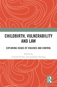 Titelbild: Childbirth, Vulnerability and Law 1st edition 9781138335493