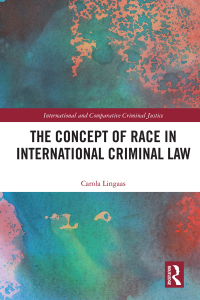 Imagen de portada: The Concept of Race in International Criminal Law 1st edition 9781032089140