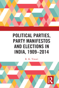 Immagine di copertina: Political Parties, Party Manifestos and Elections in India, 1909–2014 1st edition 9780367733339