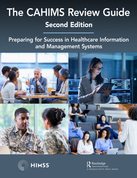 The CAHIMS Review Guide: Preparing for Success in Healthcare Information and Management Systems, 2nd Edition - FULL INSTANT DOWNLOAD | PDF DOCX EPUB