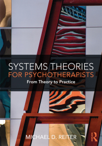صورة الغلاف: Systems Theories for Psychotherapists 1st edition 9781138335042