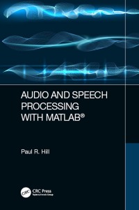 Imagen de portada: Audio and Speech Processing with MATLAB 1st edition 9781498762748