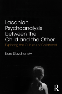 Imagen de portada: Lacanian Psychoanalysis between the Child and the Other 1st edition 9780367001278