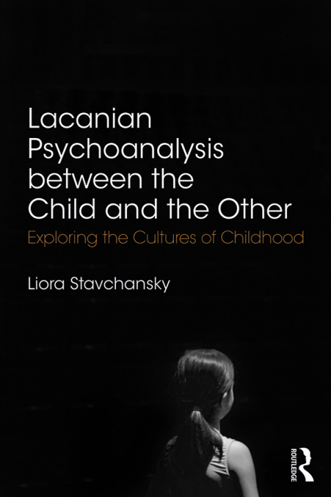 Lacanian Psychoanalysis between the Child and the Other: Exploring the Cultures of Childhood, 1st Edition - FULL INSTANT DOWNLOAD | PDF DOCX EPUB