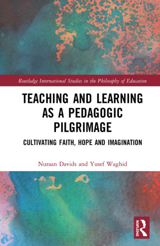 Cover image: Teaching and Learning as a Pedagogic Pilgrimage 1st edition 9780367584733