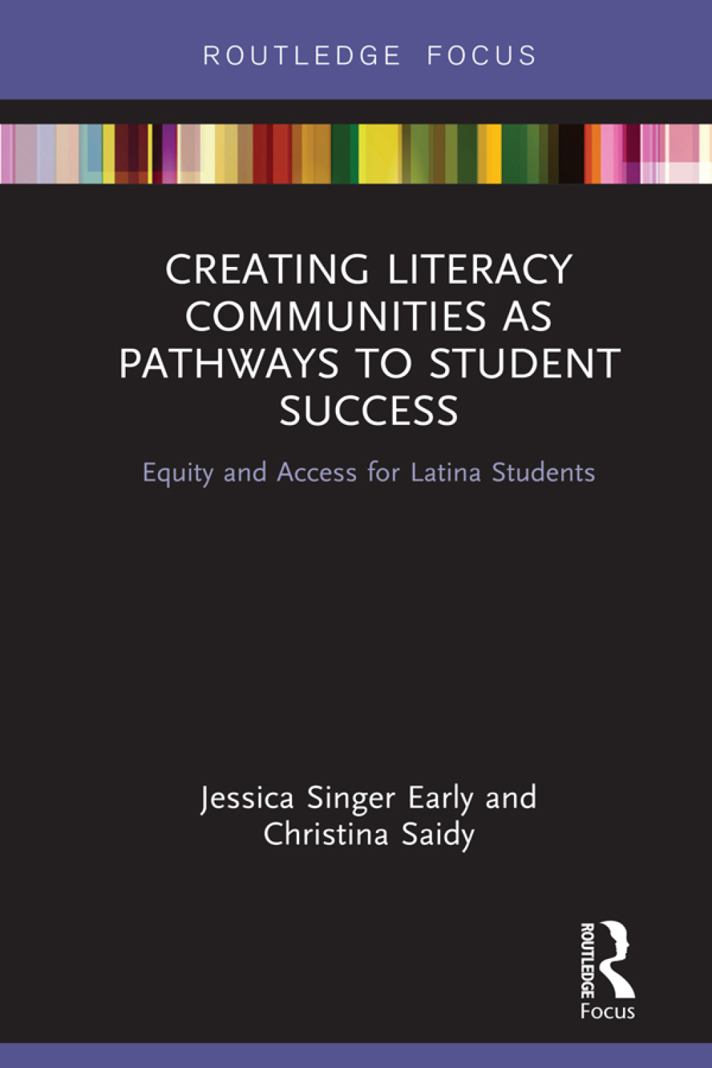 Creating Literacy Communities as Pathways to Student Success Equity and Access for Latina Students in STEM 1st Edition