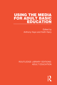 Cover image: Using the Media for Adult Basic Education 1st edition 9780367000783