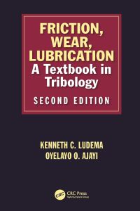 Cover image: Friction, Wear, Lubrication 2nd edition 9781482210170