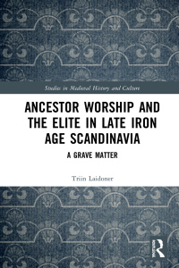 Titelbild: Ancestor Worship and the Elite in Late Iron Age Scandinavia 1st edition 9781032175065