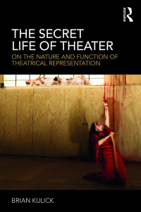 Omslagafbeelding: The Secret Life of Theater 1st edition 9781138334588