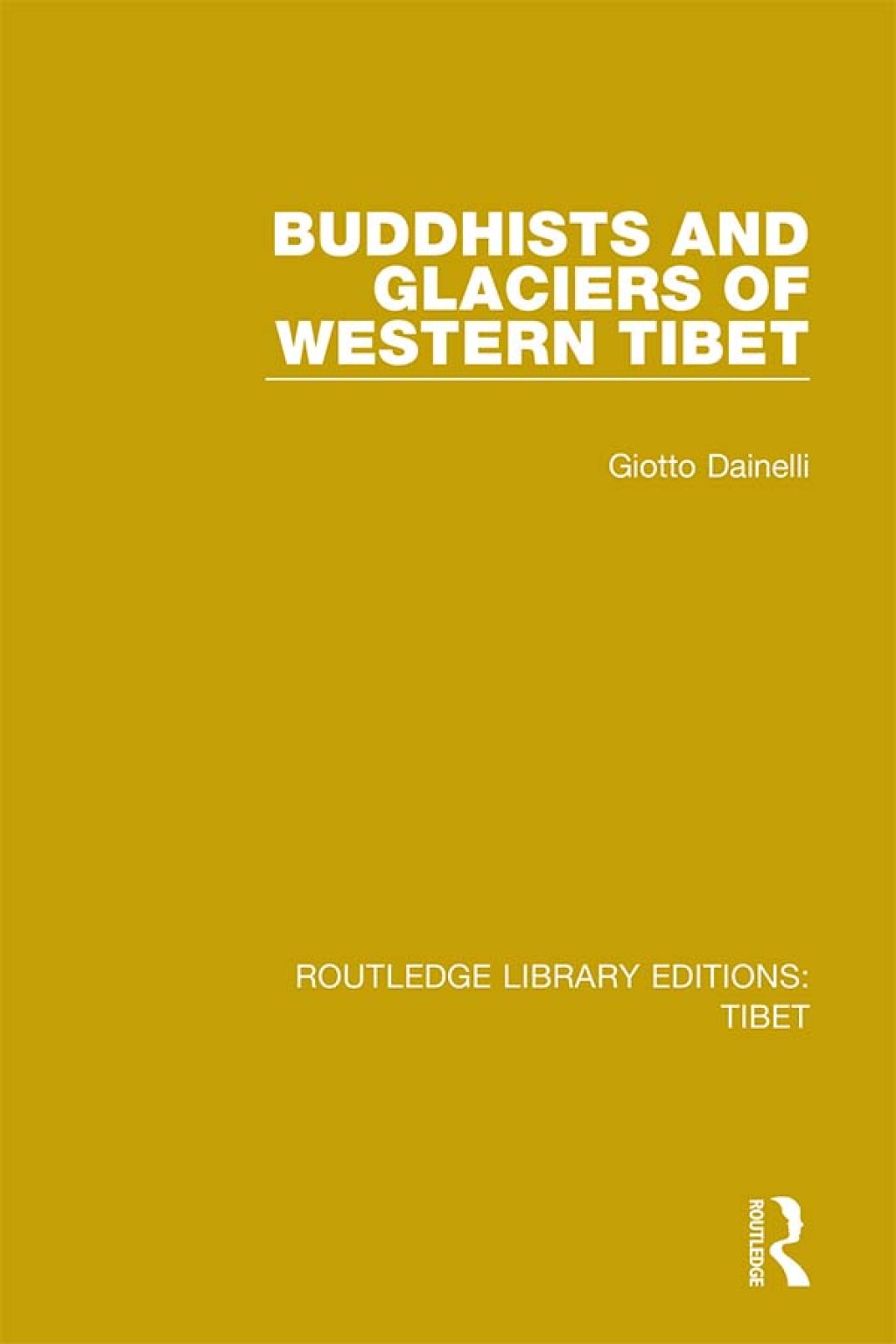 Buddhists and Glaciers of Western Tibet 1st Edition
