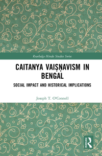 صورة الغلاف: Caitanya Vaiṣṇavism in Bengal 1st edition 9781138334335