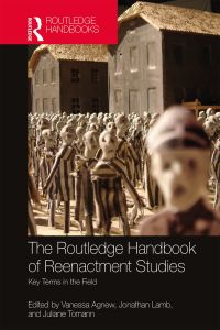 Cover image: The Routledge Handbook of Reenactment Studies 1st edition 9781138333994