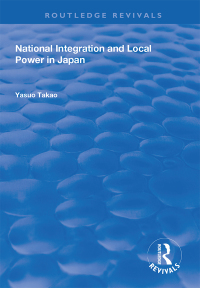 Omslagafbeelding: National Integration and Local Power in Japan 1st edition 9781138333574