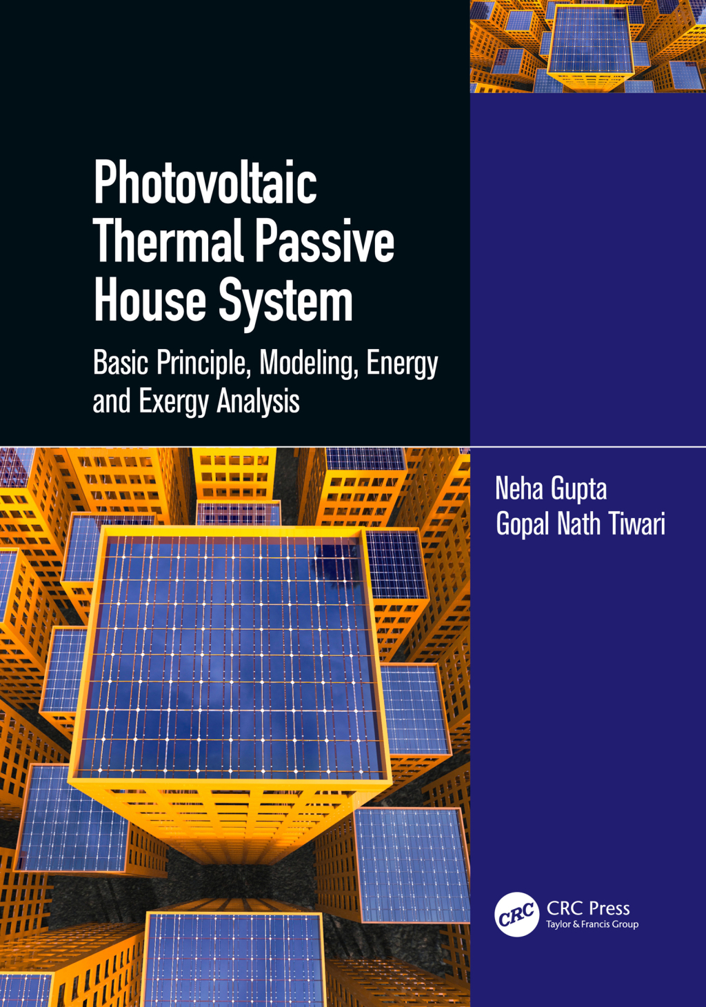 Photovoltaic Thermal Passive House System Basic Principle, Modeling, Energy and Exergy Analysis 1st Edition