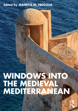 Cover image: Windows into the Medieval Mediterranean 1st edition 9781138333512