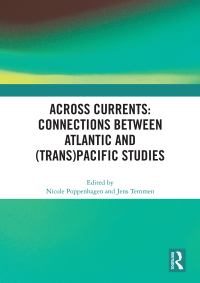 Imagen de portada: Across Currents: Connections Between Atlantic and (Trans)Pacific Studies 1st edition 9780367665395
