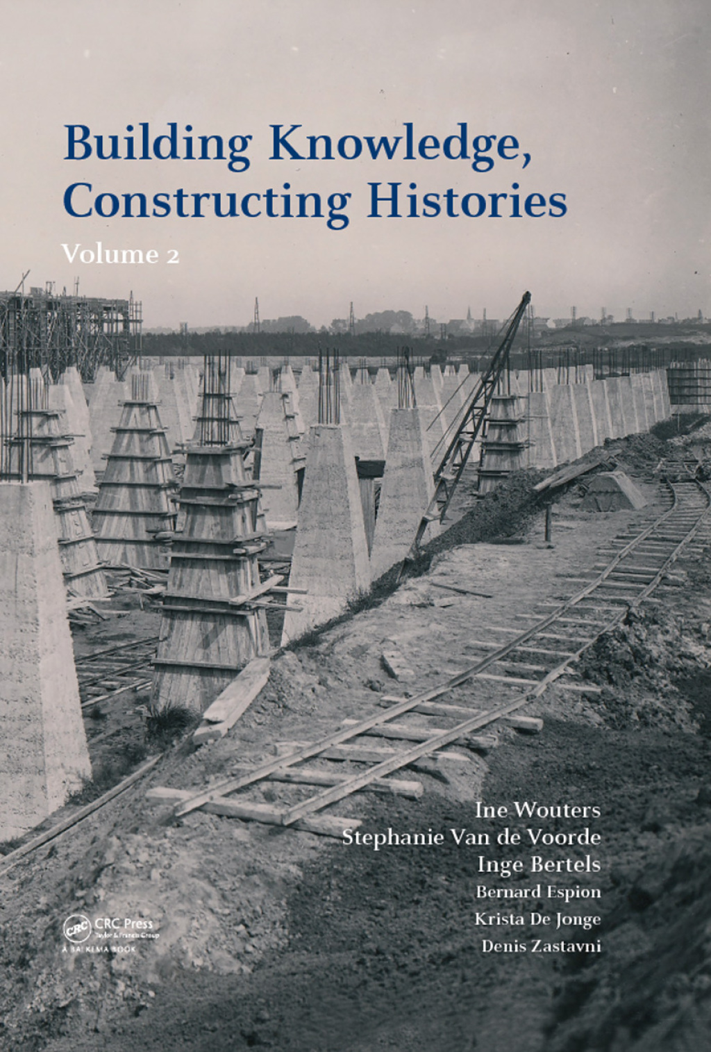 Building Knowledge, Constructing Histories, volume 2 Proceedings of the 6th International Congress on Construction History (6ICCH 2018), July 9-13, 2018, Brussels, Belgium 1st Edition