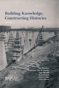 Omslagafbeelding: Building Knowledge, Constructing Histories, Volume 1 1st edition 9781138332300