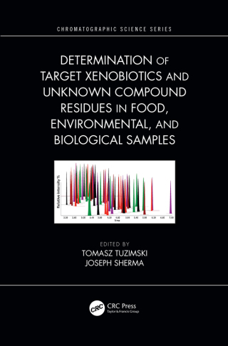 Imagen de portada: Determination of Target Xenobiotics and Unknown Compound Residues in Food, Environmental, and Biological Samples 1st edition 9781498780131