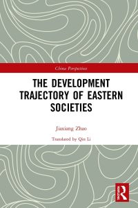 Titelbild: The Development Trajectory of Eastern Societies 1st edition 9781138330818