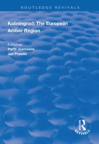 Imagen de portada: Kaliningrad: the European Amber Region 1st edition 9781138324169