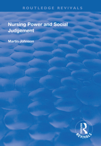 Cover image: Nursing Power and Social Judgement 1st edition 9781138330764