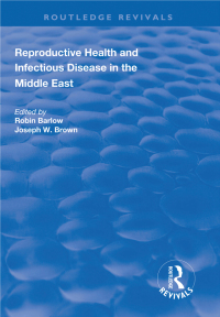 Cover image: Reproductive Health and Infectious Disease in the Middle East 1st edition 9781138330696