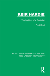 表紙画像: Keir Hardie 1st edition 9781138330221