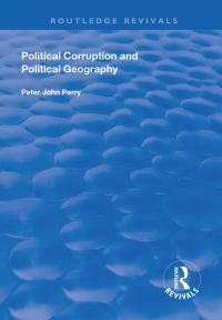 Cover image: Political Corruption and Political Geography 1st edition 9781138329966