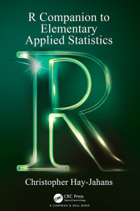 صورة الغلاف: R Companion to Elementary Applied Statistics 1st edition 9781138329164