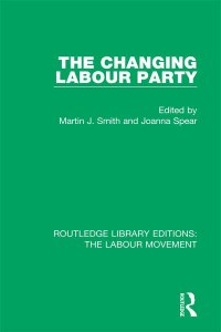 صورة الغلاف: The Changing Labour Party 1st edition 9781138328648