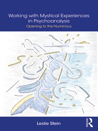 Cover image: Working with Mystical Experiences in Psychoanalysis 1st edition 9781138327733