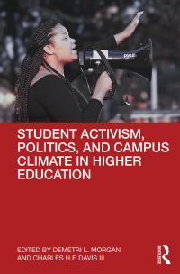 Imagen de portada: Student Activism, Politics, and Campus Climate in Higher Education 1st edition 9781138327603