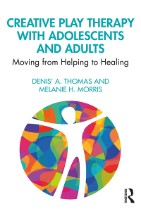 صورة الغلاف: Creative Play Therapy with Adolescents and Adults 1st edition 9781138615281