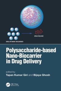 Cover image: Polysaccharide based Nano-Biocarrier in Drug Delivery 1st edition 9781138481114