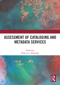 Immagine di copertina: Assessment of Cataloging and Metadata Services 1st edition 9780367665333