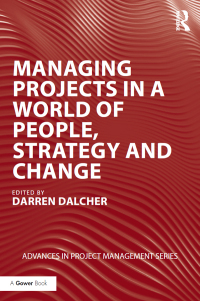 Omslagafbeelding: Managing Projects in a World of People, Strategy and Change 1st edition 9781138326637