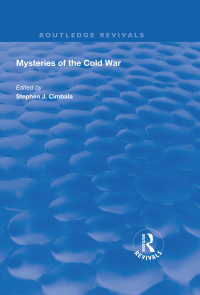 Imagen de portada: Mysteries of the Cold War 1st edition 9781138325944