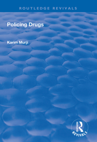 Cover image: Policing Drugs 1st edition 9781138325753