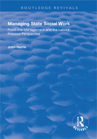 表紙画像: Managing State Social Work 1st edition 9781138325722