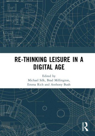 Cover image: Re-thinking Leisure in a Digital Age 1st edition 9781138325418