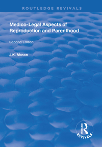 صورة الغلاف: Medico-Legal Aspects of Reproduction and Parenthood 2nd edition 9781138325265