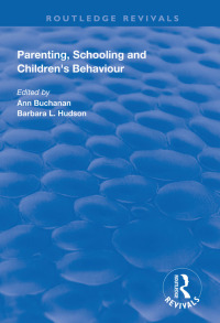 صورة الغلاف: Parenting, Schooling and Children's Behaviour 1st edition 9781138324695